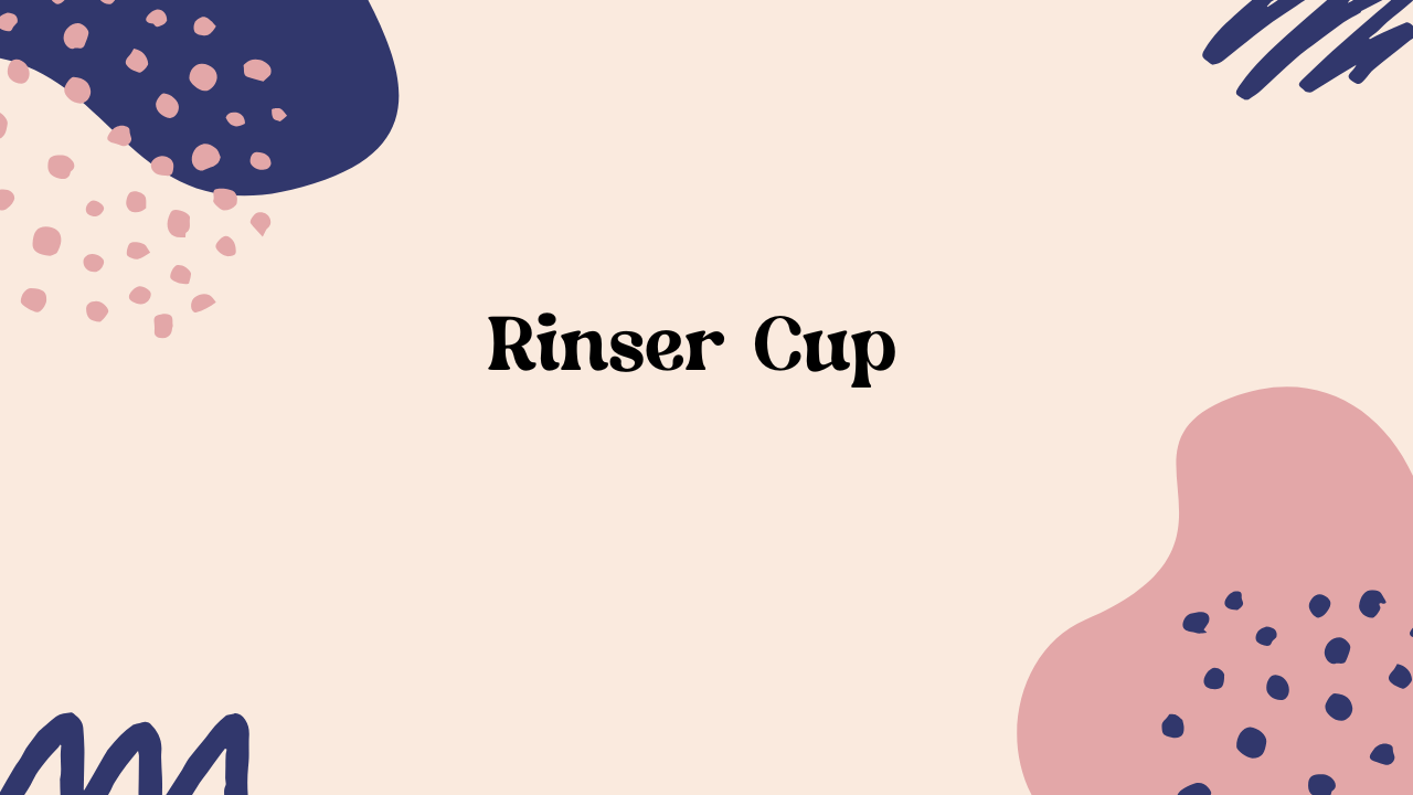 Rinser cup an essential tool for your toddler’s daily life