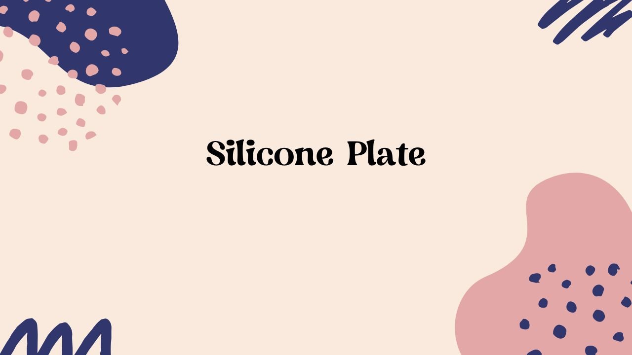 silicone plate