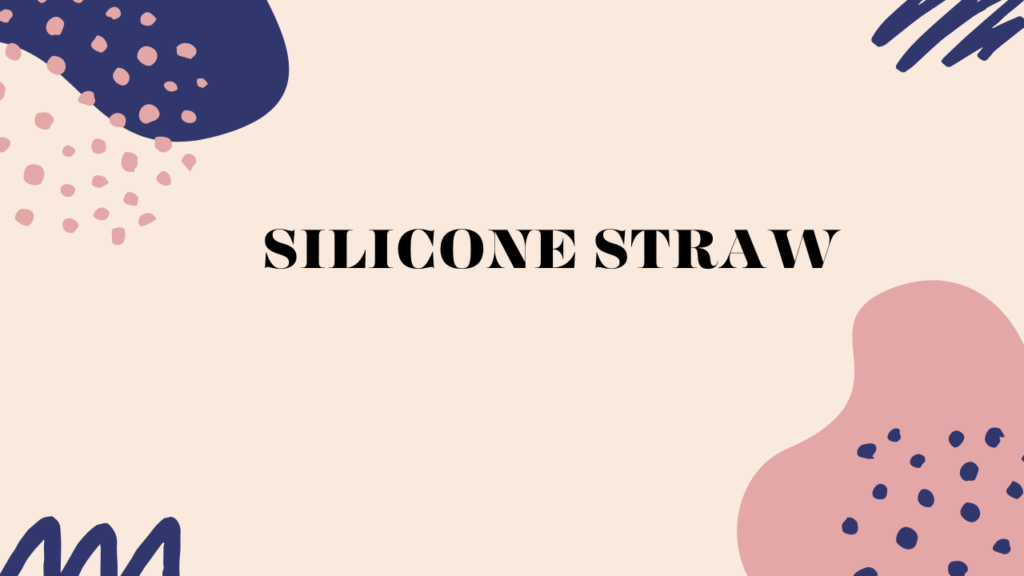 silicone straws